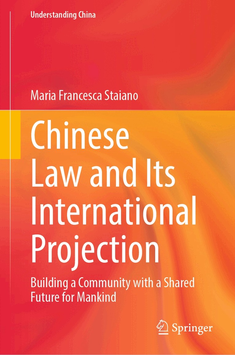 Maria Francesca Staiano - Chinese Law and Its International Projection, Inbunden