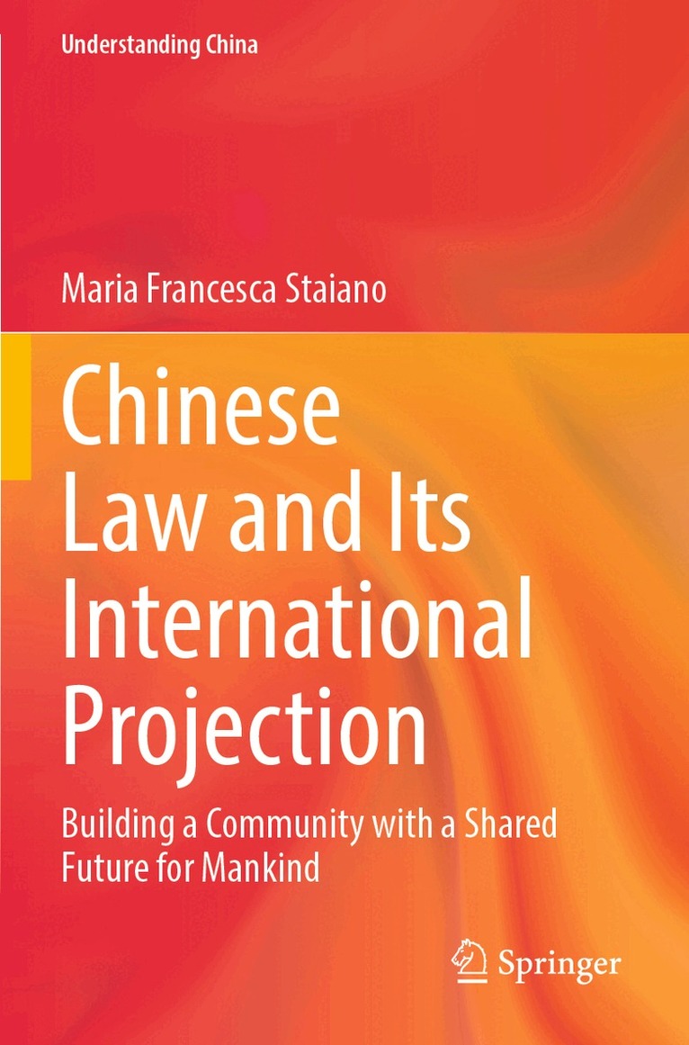 Maria Francesca Staiano - Chinese Law and Its International Projection, Häftad