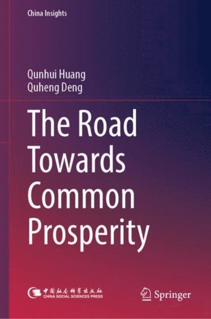 Quheng Deng, Qunhui Huang - Road Towards Common Prosperity, E-bok