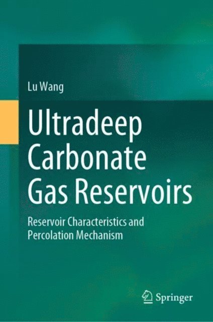 Lu Wang - Ultradeep Carbonate Gas Reservoirs, E-bok