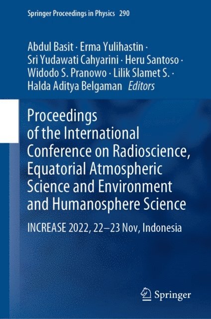 Halda Aditya Belgaman, Lilik Slamet S., Widodo S. Pranowo, Heru Santoso, Sri Yudawati Cahyarini, Erma Yulihastin, Abdul Basit - Proceedings of the International Conference on Radioscience, Equatorial Atmospheric Science and Environment and Humanosphere Science, E-bok