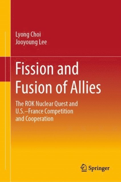 Jooyoung Lee, Lyong Choi - Fission and Fusion of Allies, E-bok