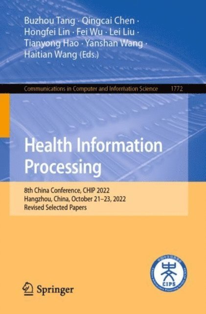 Haitian Wang, Yanshan Wang, Tianyong Hao, Lei Liu, Fei Wu, Hongfei Lin, Qingcai Chen, Buzhou Tang - Health Information Processing, E-bok