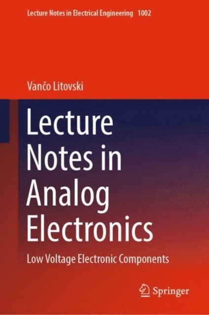 Vanco Litovski - Lecture Notes in Analog Electronics, E-bok