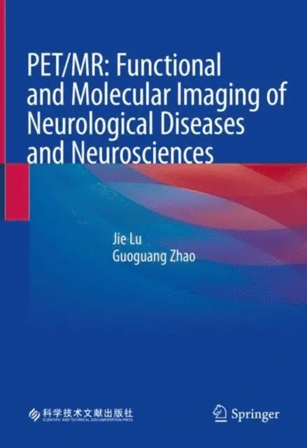 Guoguang Zhao, Jie Lu - PET/MR: Functional and Molecular Imaging of Neurological Diseases and Neurosciences, E-bok. Tillgänglighet: Lägg i varukorg
