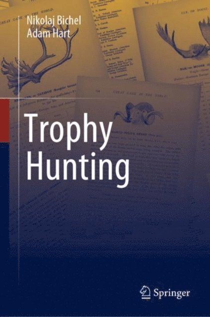 Adam Hart, Nikolaj Bichel - Trophy Hunting, E-bok