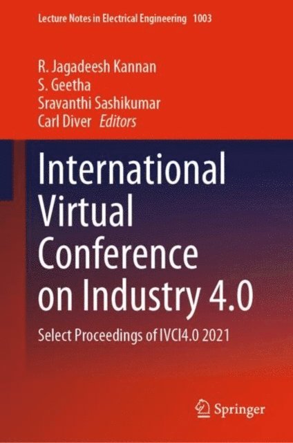 Carl Diver, Sravanthi Sashikumar, S. Geetha, R. Jagadeesh Kannan - International Virtual Conference on Industry 4.0, E-bok