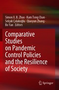 Comparative Studies on Pandemic Control Policies and the Resilience of Society