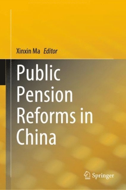 Xinxin Ma - Public Pension Reforms in China, E-bok