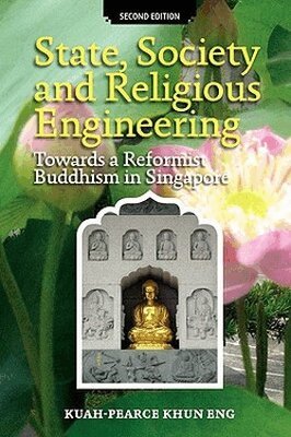 Kuah-Pearce Khun Eng - State, Society and Religious Engineering, Häftad