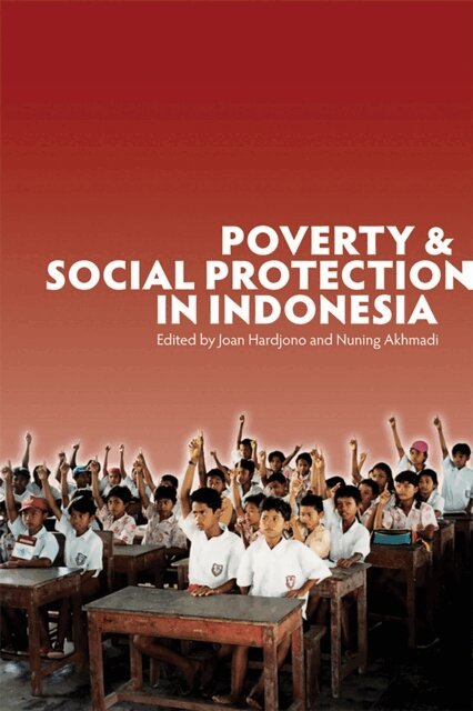 Sudarno Sumarto, Nuning Akhmadi, Joan Hardjono - Poverty and Social Protection in Indonesia, E-bok