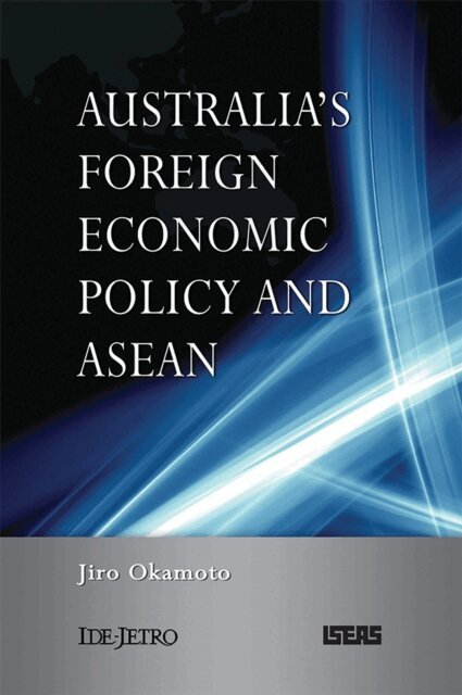 Jiro Okamoto - Australia's Foreign Economic Policy and ASEAN, E-bok