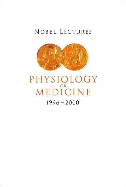 NOBEL LECTURES IN PHYSIOLOGY OR MEDICINE 1996-2000