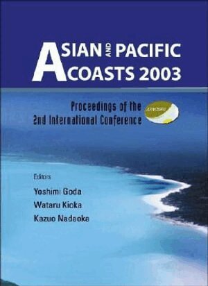 GODA YOSHIMI, Yoshimi Goda, Wataru Kioka, Kazuo Nadaoka - Asian And Pacific Coasts 2003 (With Cd-rom), Proceedings Of The 2nd International Conference, Häftad