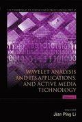 Wavelet Analysis And Its Applications, And Active Media Technology - Proceedings Of The International Computer Congress 2004 (In 2 Volumes)