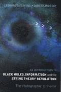 Introduction To Black Holes, Information And The String Theory Revolution, An: The Holographic Universe