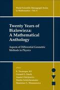 Twenty Years Of Bialowieza: A Mathematical Anthology: Aspects Of Differential Geometric Methods In Physics