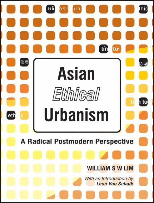 William S W Lim - ASIAN ETHICAL URBANISM: A RADICAL POSTMODERN PERSPECTIVE, Häftad. Tillgänglighet: Tillfälligt slut