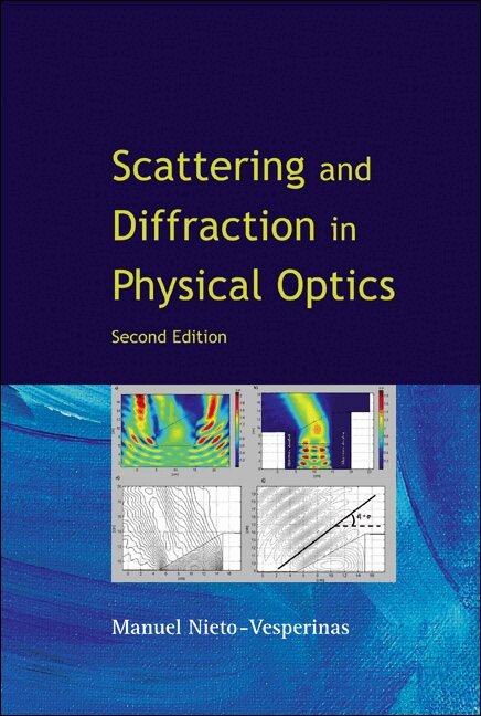 Manuel Nieto-Vesperinas - SCATTERING AND DIFFRACTION IN PHYSICAL OPTICS (2ND EDITION), Inbunden
