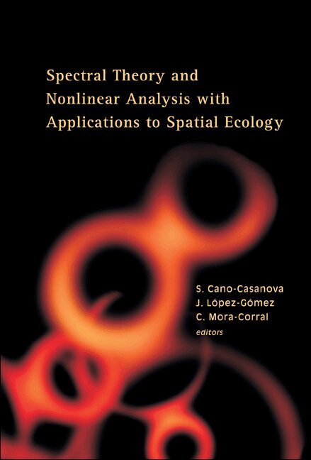 CASANOVA S CANO, S Cano-Casanova, J López-Gómez, C Mora-Corral - SPECTRAL THEORY AND NONLINEAR ANALYSIS WITH APPLICATIONS TO SPATIAL ECOLOGY, Inbunden. Tillgänglighet: Tillfälligt slut
