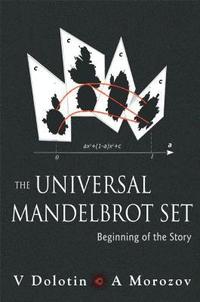 Universal Mandelbrot Set, The: Beginning Of The Story