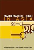 Mathematical Logic In Asia - Proceedings Of The 9th Asian Logic Conference