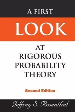 Jeffrey S Rosenthal - First Look At Rigorous Probability Theory, A (2nd Edition), Häftad