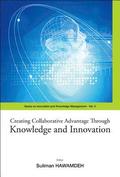 Creating Collaborative Advantage Through Knowledge And Innovation