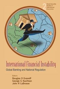 International Financial Instability: Global Banking And National Regulation