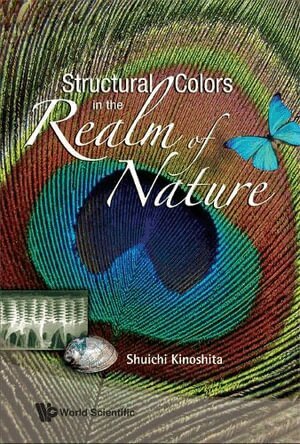 Shuichi Kinoshita - STRUCTURAL COLORS IN THE REALM OF NATURE, Inbunden. Tillgänglighet: Lägg i varukorg