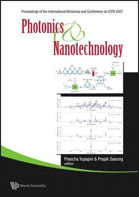 YUPAPIN PREECHA, Preecha Yupapin, Prajak Saeung - PHOTONICS AND NANOTECHNOLOGY (WITH CD-ROM) - PROCEEDINGS OF THE INTERNATIONAL WORKSHOP AND CONFERENCE ON ICPN 2007, Inbunden. Tillgänglighet: Tillfälligt slut
