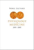Nobel Lectures In Physiology Or Medicine 2001-2005