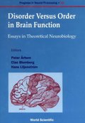 Disorder Versus Order In Brain Function, Essays In Theoretical Neurobi