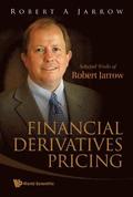 Financial Derivatives Pricing: Selected Works Of Robert Jarrow