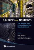 Colliders And Neutrinos: The Window Into Physics Beyond The Standard Model (Tasi 2006)