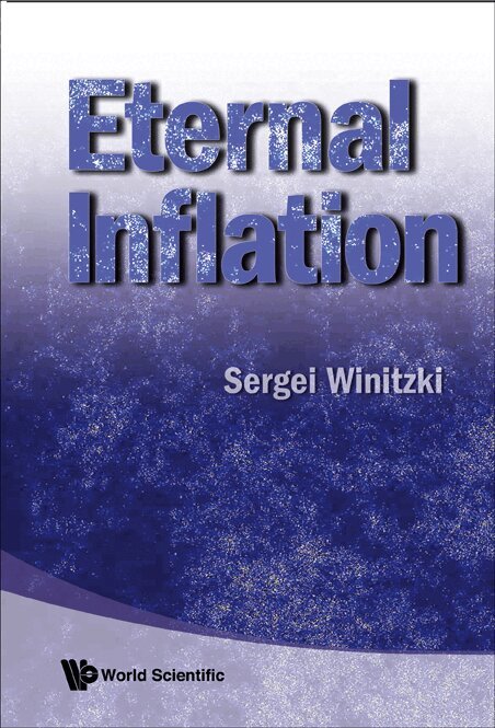 Sergei Winitzki - ETERNAL INFLATION, Inbunden