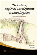 Transition, Regional Development And Globalization: China And Central Europe