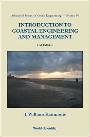 J William Kamphuis - Introduction To Coastal Engineering And Management (2nd Edition), Inbunden