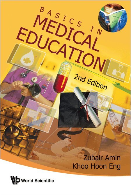 Zubair Amin, Khoo Hoon Eng - BASICS IN MEDICAL EDUCATION (2ND EDITION), Inbunden