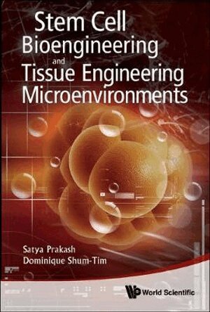 Prakash Satya, Satya Prakash, Dominique Shum-tim - Stem Cell Bioengineering And Tissue Engineering Microenvironment, Inbunden
