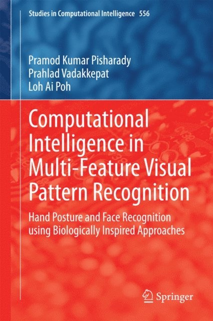 Loh Ai Poh, Prahlad Vadakkepat, Pramod Kumar Pisharady - Computational Intelligence in Multi-Feature Visual Pattern Recognition, E-bok