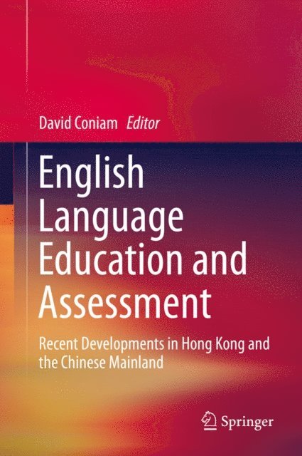 David Coniam - English Language Education and Assessment, E-bok