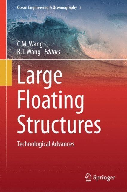 B.T. Wang, C.M. Wang - Large Floating Structures, E-bok
