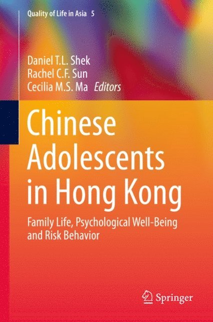 Cecilia M.S. Ma, Rachel C. F. Sun, Daniel T.L. Shek - Chinese Adolescents in Hong Kong, E-bok
