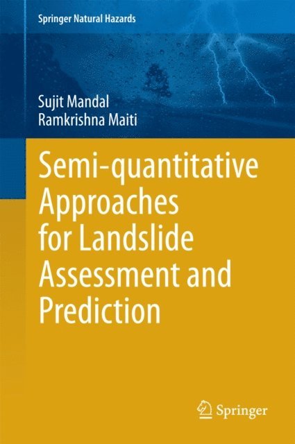 Ramkrishna Maiti, Sujit Mandal - Semi-quantitative Approaches for Landslide Assessment and Prediction, E-bok