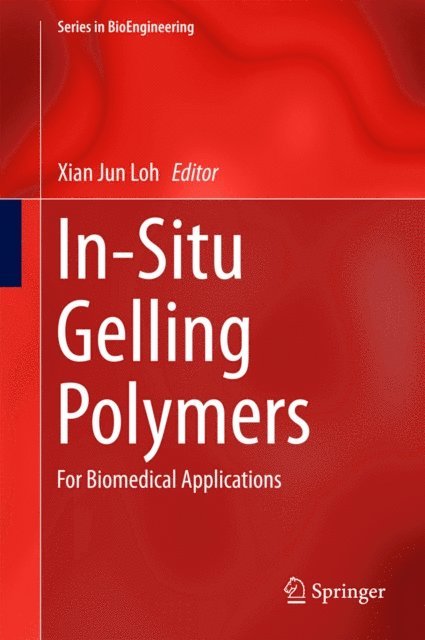 Xian Jun Loh - In-Situ Gelling Polymers, E-bok