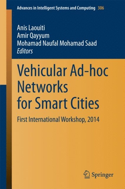 Mohamad Naufal Mohamad Saad, Amir Qayyum, Anis Laouiti - Vehicular Ad-hoc Networks for Smart Cities, E-bok