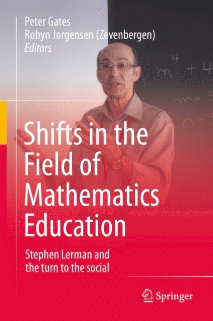 Robyn Jorgensen (Zevenbergen), Peter Gates - Shifts in the Field of Mathematics Education, E-bok
