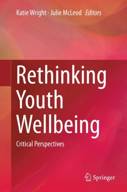 Julie McLeod, Katie Wright - Rethinking Youth Wellbeing, E-bok