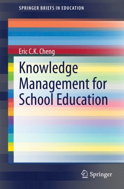 Eric C. K. Cheng - Knowledge Management for School Education, E-bok
